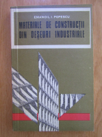 Emanoil Popescu - Materiale de constructii din deseuri industriale