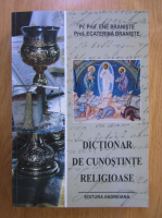 Ene Braniste - Dictionar de cunostinte religioase