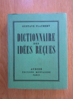 Gustave Flaubert - Dictionnaire des idees recues