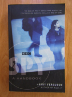 Harry Ferguson - Spy. A Handbook