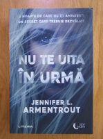 Jennifer L. Armentrout - Nu te uita in urma