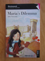 Anticariat: Julia Newsome - Maria's Dilemma