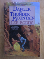 Anticariat: Lee Roddy - Danger on Thunder Mountain