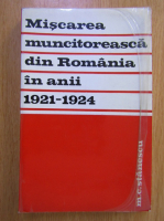 M. C. Stanescu - Miscarea muncitoreasca din Romania in anii 1921-1924