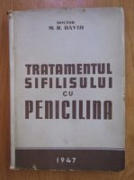 Anticariat: M. R. David - Tratamentul sifilisului cu penicilina