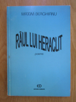 Anticariat: Maxim Berghianu - Raul lui Heraclit