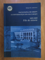 Mihail M. Andreescu - Facultatea de Drept a Universitatii din Bucuresti, 1859-2009. File de Istorie 
