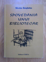 Nicolae Burghelea - Spovedania unui bibliotecar