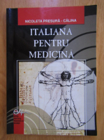 Anticariat: Nicoleta Presura Calina - Italiana pentru medicina