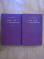 Paul Miliukow - Russlands Zusammenbruch (2 volume)