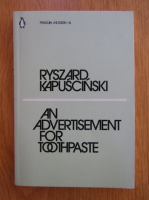 Ryszard Kapuscinski - An Advertisement for Toothpaste