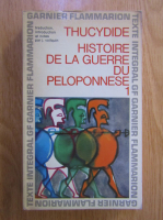 Thucydides - Histoire de la Guerre du Peloponnese (volumul 1)