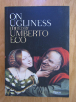 Anticariat: Umberto Eco - On Ugliness