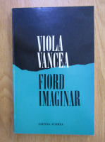 Viola Vancea - Fiord imaginar