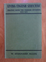 Anticariat: W. Stannard Allen - Living English Structure