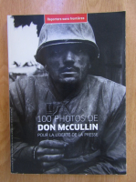 100 photos de Don McCullin pour la liberte de la presse