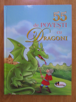 55 de povesti cu dragoni