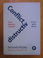Amanda Ripley - Conflict distructiv