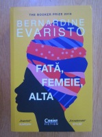 Bernardine Evaristo - Fata, femeie, alta