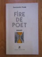 Anticariat: Constantin Preda - Fire de poet
