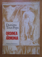 Dumitru Titus Popa - Ordinea si Armonia