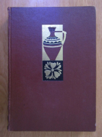 Florea Bobu Florescu - Arta populara din regiunea Crisana, volumul 1. Ceramica populara din regiunea Crisana