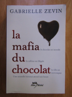 Anticariat: Gabrielle Zevin - La mafia du chocolat