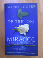 Anticariat: Glenn Cooper - De trei ori miracol