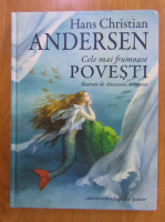 Hans Christian Andersen - Cele mai frumoase povesti