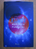 Anticariat: Isaac Asimov - Marginea Fundatiei 