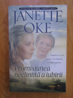 Anticariat: Janette Oke - Promisiunea neclintita a iubirii
