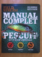Joe Cermele - Manual complet de pescuit. 317 sfaturi esentiale