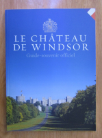 Anticariat: Le Chateau de Windsor