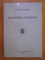 Lucian Blaga - Filozofia Stilului