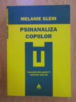 Melanie Klein - Psihanaliza copiilor
