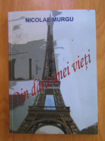 Anticariat: Nicolae Murgu - Din dara unei vieti