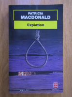 Anticariat: Patricia Macdonald - Expiation