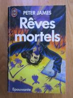Anticariat: Peter James - Reves mortels