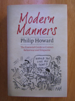 Anticariat: Philip Howard - Modern Manners