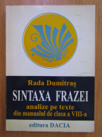 Rada Dumitras - Sintaxa frazei. Analize pe texte din manualul de clasa a VIII-a