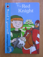 Anticariat: Read it Yourself. Level 3. The Red Knight