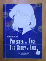 Remus Runcan - Povestea lui Face (editie bilingva)
