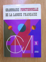 Roger Galizot - Grammaire fonctionnelle de la langue francaise