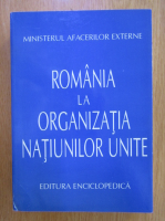 Romania la organizatia Natiunilor Unite