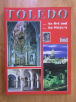 Anticariat: Rufino Miranda - Toledo. Its Art and its History
