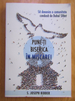 S. Joseph Kidder - Pune-ti biserica in miscare