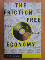 Anticariat: T. G. Lewis - The Friction Free-Economy