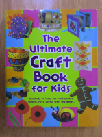 The Ultimate Craft Book for Kids