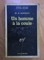 W. R. Burnett - Un bomme a la coule