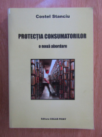 Costel Stanciu - Protectia consumatorilor. O noua abordare